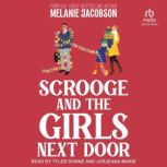 Scrooge and the Girls Next Door, Melanie Jacobson