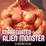 Impregnated by the Alien Monster, Beatrix Steam
