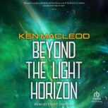 Beyond the Light Horizon, Ken MacLeod