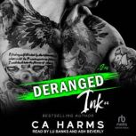 Deranged Ink 4, C. A. Harms