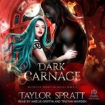 Dark Carnage, Taylor Spratt