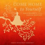 Come Home to Yourself, Sadhvi Bhagawati Saraswati