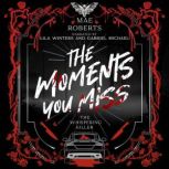 The Moments You Miss, Mae Roberts