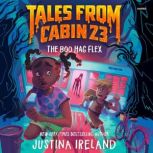 Tales from Cabin 23 The Boo Hag Flex..., Justina Ireland