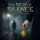 The Sign of Silence, Edward Richardson
