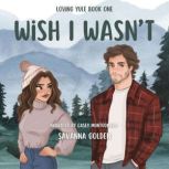Wish I Wasnt, Savanna Golden