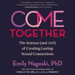 Come Together, Emily Nagoski, PhD