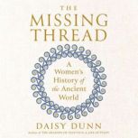 The Missing Thread, Daisy Dunn