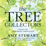 The Tree Collectors, Amy Stewart