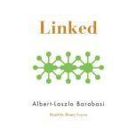 Linked The New Science of Networks, Albert-Laszlo Barabasi