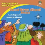 KidsLife Bible StorybookGood News A..., Mary Hollingsworth