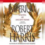 Imperium A Novel of Ancient Rome, Robert Harris