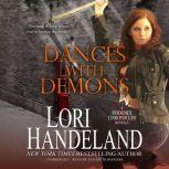 Dances with Demons A Phoenix Chronicle Novella, Lori Handeland