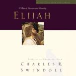 Great Lives Elijah, Charles R. Swindoll
