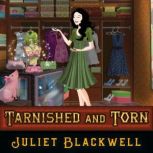 Tarnished and Torn, Juliet Blackwell