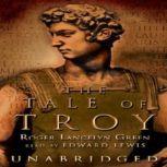 The Tale of Troy, Roger Lancelyn Green