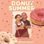 Donut Summer, Anita Kelly