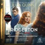 Romancing Mister Bridgerton, Julia Quinn