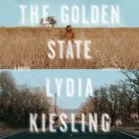 The Golden State, Lydia Kiesling