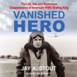 Vanished Hero, Jay A. Stout