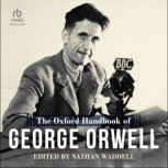 The Oxford Handbook of George Orwell, Nathan Waddell
