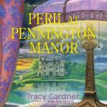 Peril at Pennington Manor, Tracy Gardner