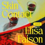 Skin Contact, Elisa Faison