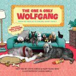 One and Only Wolfgang, The From pet rescue to one big happy family, Steve Greig