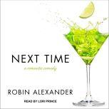 Next Time, Robin Alexander