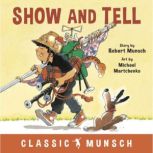 Show and Tell Classic Munsch Audio, Robert Munsch