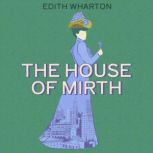 The House of Mirth, Edith Wharton