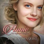 Annie, the Engineers Daughter, Sara R. Turnquist