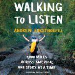 Walking to Listen, Andrew Forsthoefel