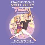 Sweet Valley Twins Teachers Pet, Francine Pascal