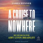 A Cruise to Nowhere, James Renner