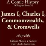 James I, Charles I, Commomwealth,   ..., Gilbert Abbott ABeckett