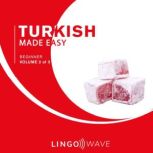 Turkish Made Easy  Beginner  Volume..., Lingo  Wave
