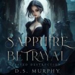 Sapphire Betrayal, D.S. Murphy