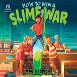 How to Win A Slime War, Mae Respicio