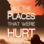 All The Places That Were Hurt, Mish Cromer