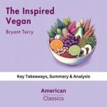 The Inspired Vegan by Bryant Terry, American Classics
