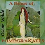 A House Of Pomegranates, Oscar Wilde