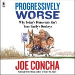 Progressively Worse, Joe Concha