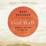 God Walk, Mark Buchanan