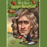 Who Was Isaac Newton?, Janet B. Pascal