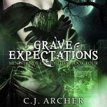 Grave Expectations, C.J. Archer