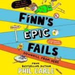 Finns Epic Fails Downhill from Here..., Phil Earle