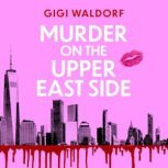 Murder on the Upper East Side, Gigi Waldorf