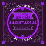 Astrology SelfCare Sagittarius, Sarah Bartlett
