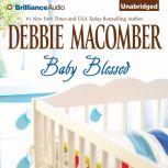 Baby Blessed A Selection from You…Again, Debbie Macomber